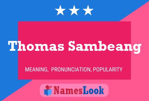 Постер имени Thomas Sambeang