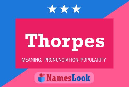 Постер имени Thorpes