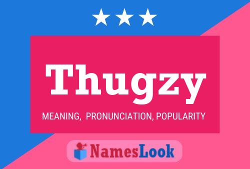 Постер имени Thugzy