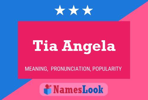 Постер имени Tia Angela