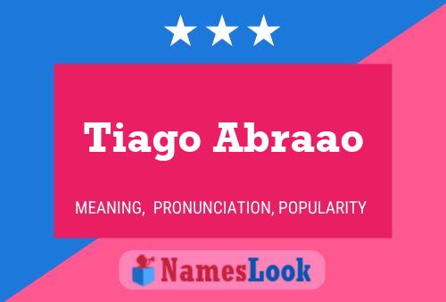 Постер имени Tiago Abraao