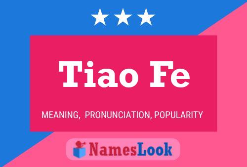 Постер имени Tiao Fe