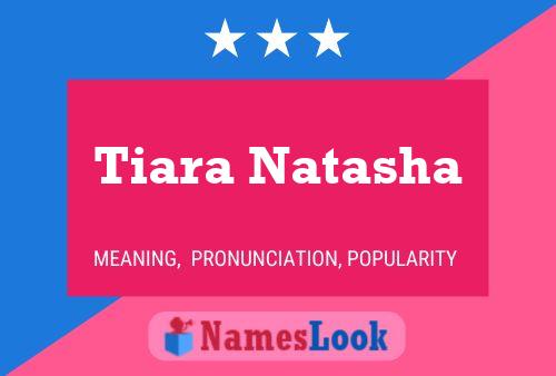 Постер имени Tiara Natasha