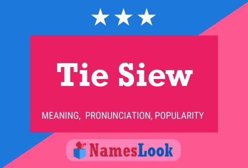 Постер имени Tie Siew