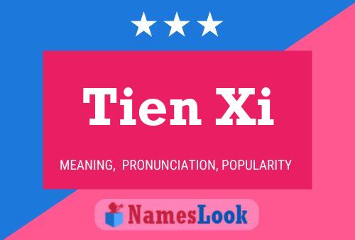 Постер имени Tien Xi