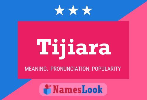 Постер имени Tijiara