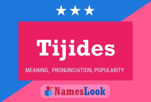 Постер имени Tijides