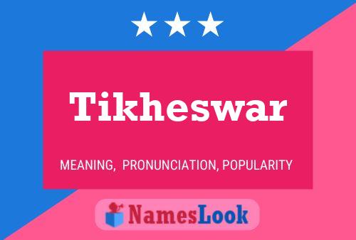 Постер имени Tikheswar