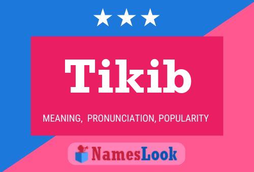 Постер имени Tikib