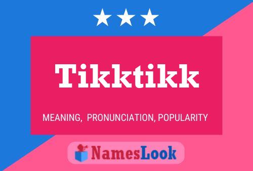 Постер имени Tikktikk