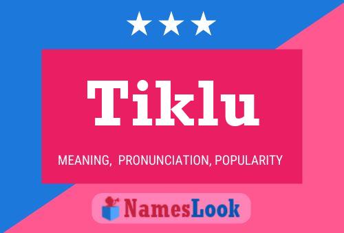 Постер имени Tiklu