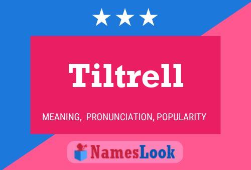 Постер имени Tiltrell