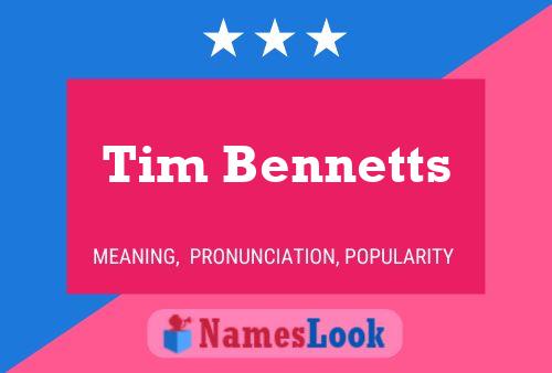 Постер имени Tim Bennetts