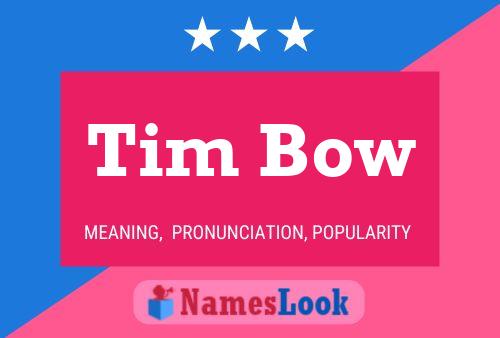 Постер имени Tim Bow