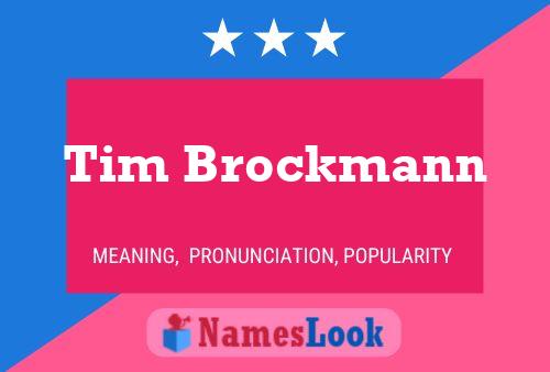 Постер имени Tim Brockmann