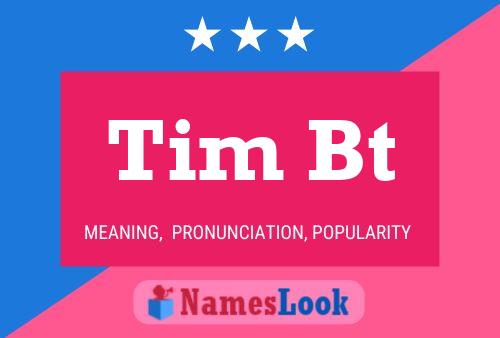 Постер имени Tim Bt