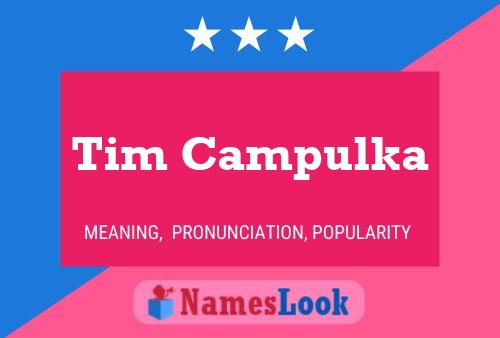 Постер имени Tim Campulka