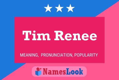 Постер имени Tim Renee