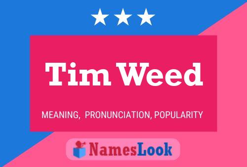 Постер имени Tim Weed