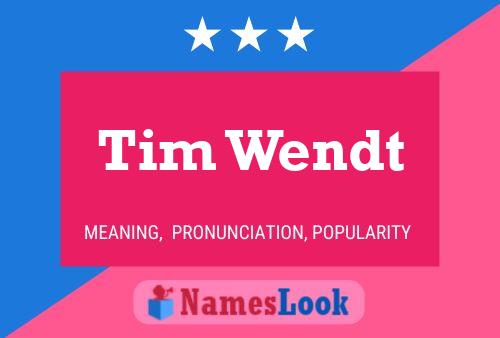 Постер имени Tim Wendt