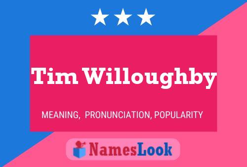 Постер имени Tim Willoughby