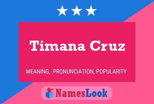 Постер имени Timana Cruz