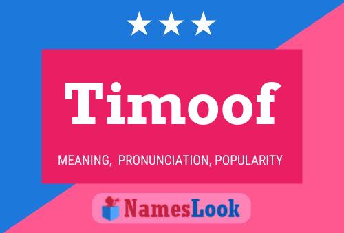 Постер имени Timoof