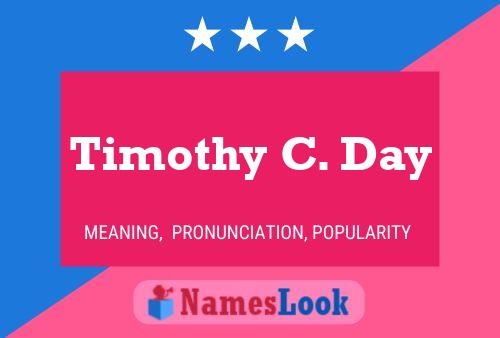 Постер имени Timothy C. Day