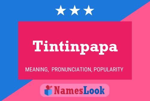 Постер имени Tintinpapa