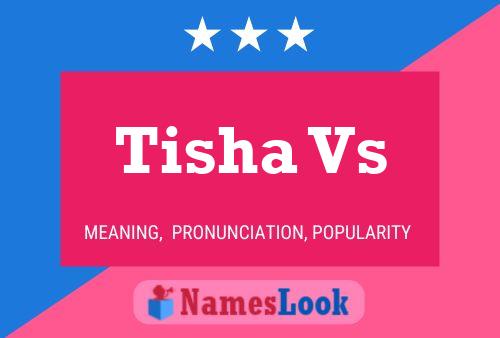 Постер имени Tisha Vs