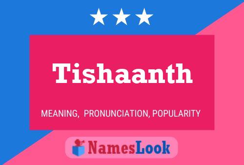 Постер имени Tishaanth