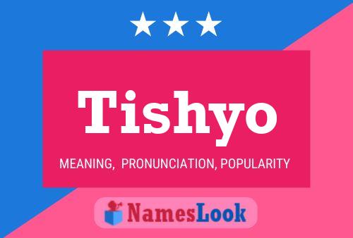 Постер имени Tishyo