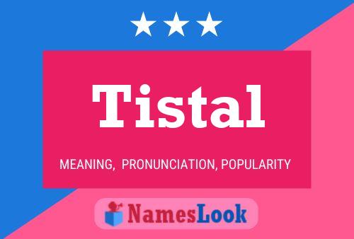 Постер имени Tistal