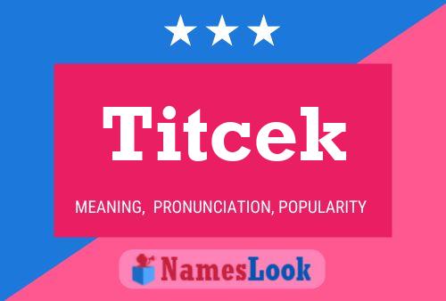 Постер имени Titcek