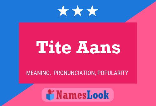 Постер имени Tite Aans