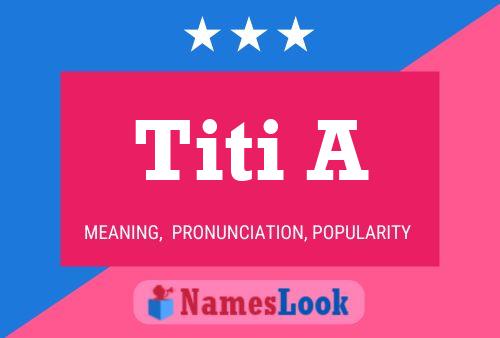 Постер имени Titi A