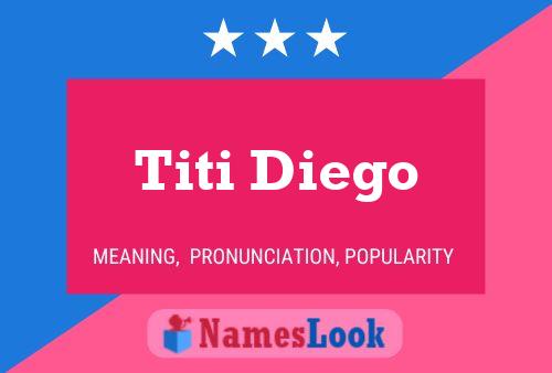 Постер имени Titi Diego