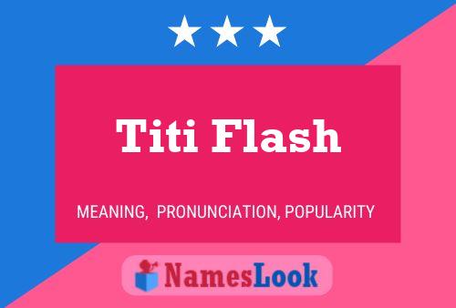 Постер имени Titi Flash