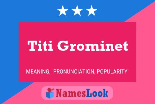 Постер имени Titi Grominet