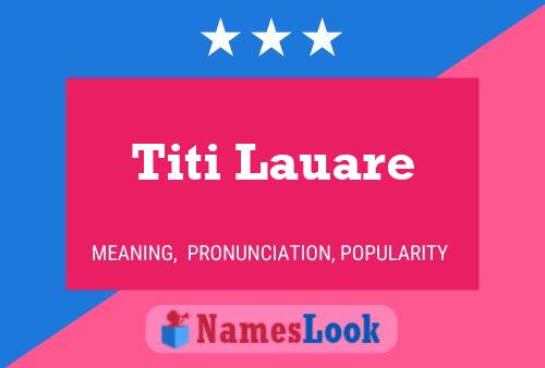 Постер имени Titi Lauare