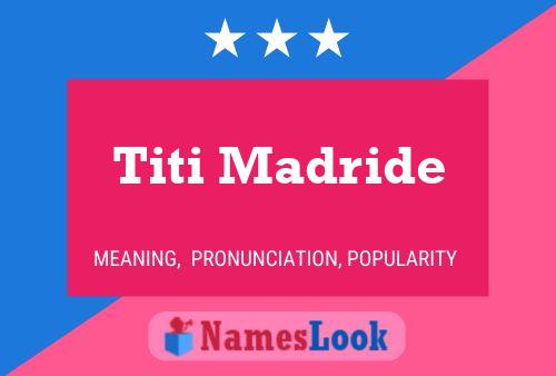 Постер имени Titi Madride