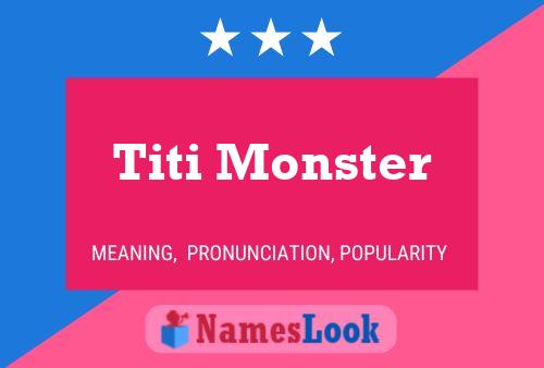 Постер имени Titi Monster