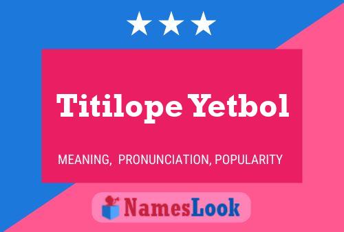 Постер имени Titilope Yetbol