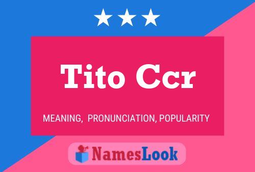 Постер имени Tito Ccr