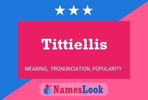 Постер имени Tittiellis