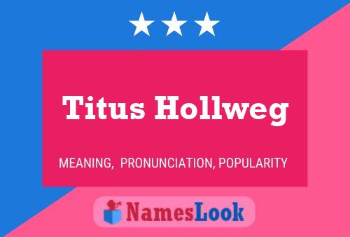 Постер имени Titus Hollweg