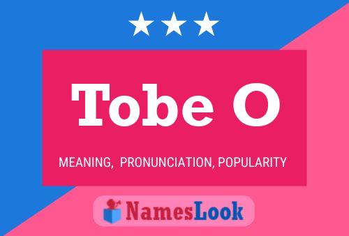 Постер имени Tobe O