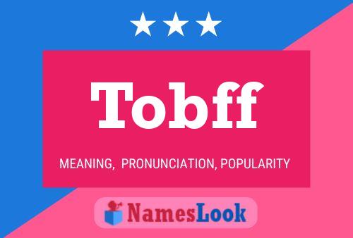 Постер имени Tobff