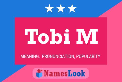 Постер имени Tobi M