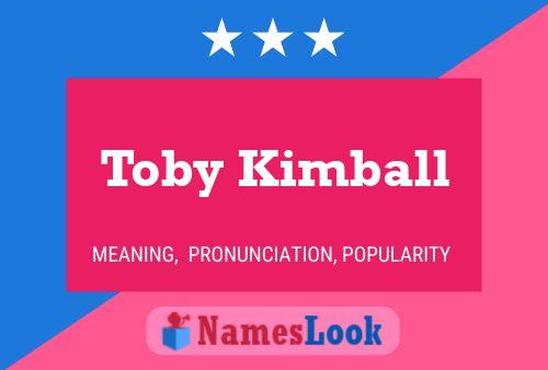 Постер имени Toby Kimball